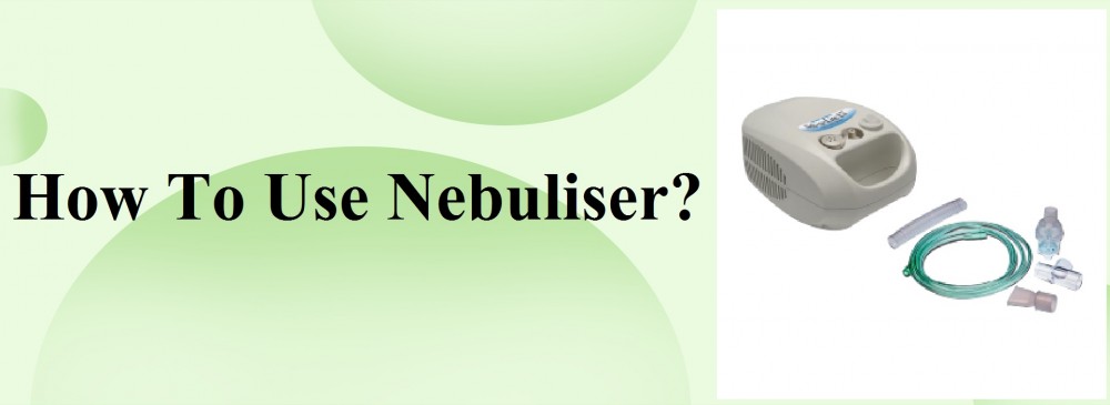 How To Use Nebuliser? (In Hindi